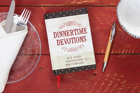 Dinnertime Devotions (Devotional, New Year New Me Ideas) BroadStreet Publishing Group, LLC