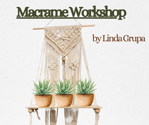 Macrame Workshop - Saturday, June 14th, 10 am - 2 pm Local Artist Linda Grupa
